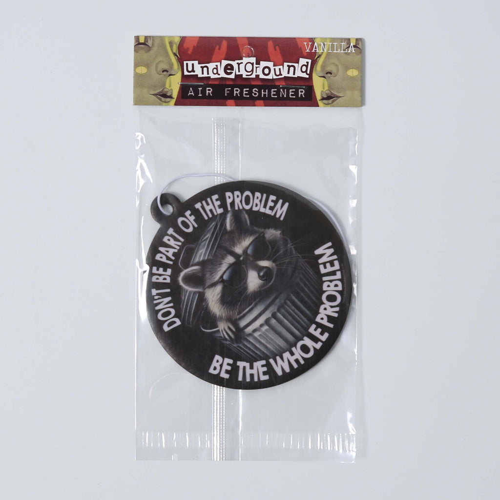Don't Be Part of the Problem Air Freshener