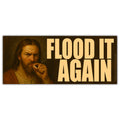 Flood It Again Flexible Magnet