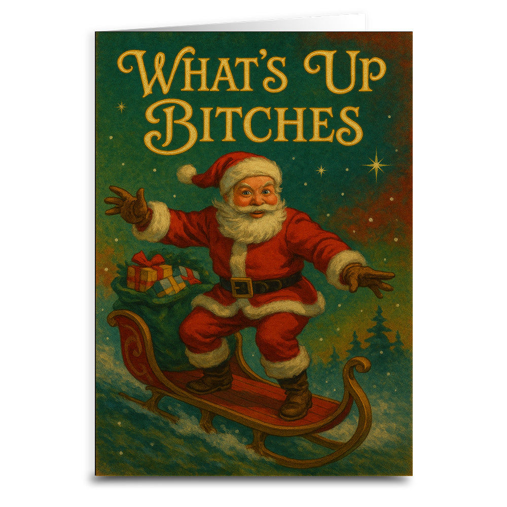 What's Up B-tches Christmas Card